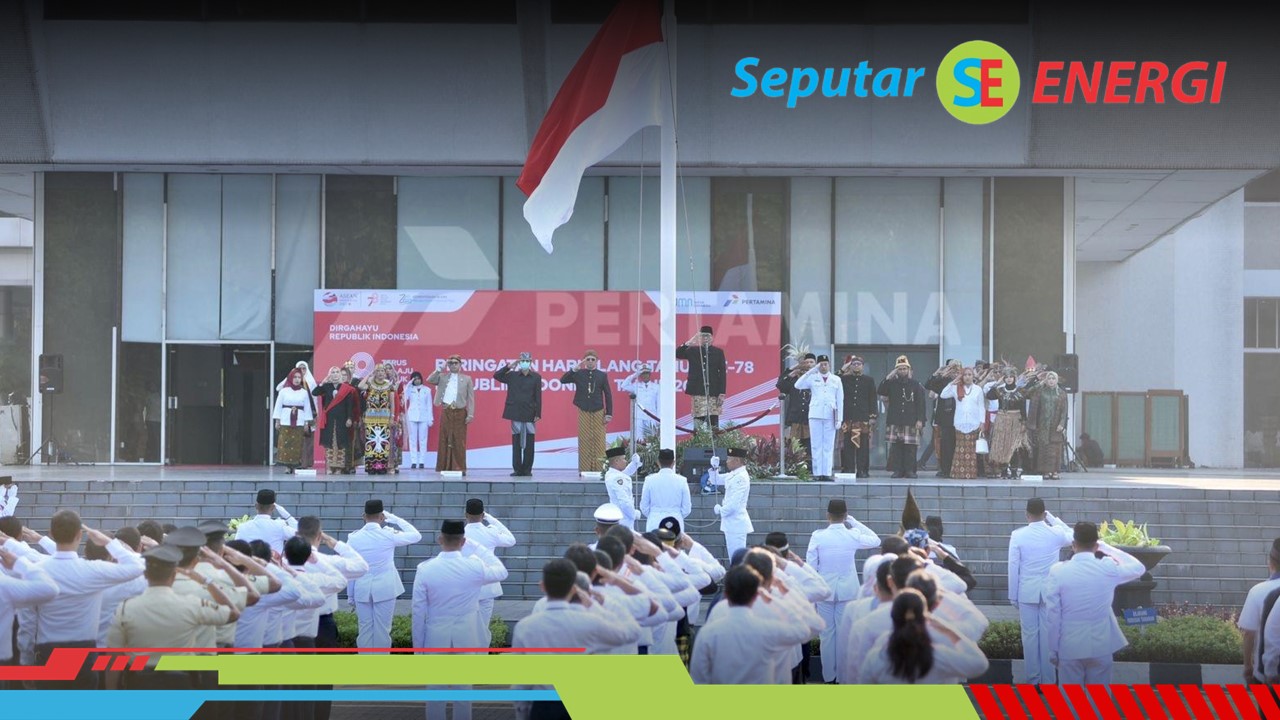 HUT Ke-78 RI, Pertamina Satukan Energi Terus Melaju Untuk Indonesia ...